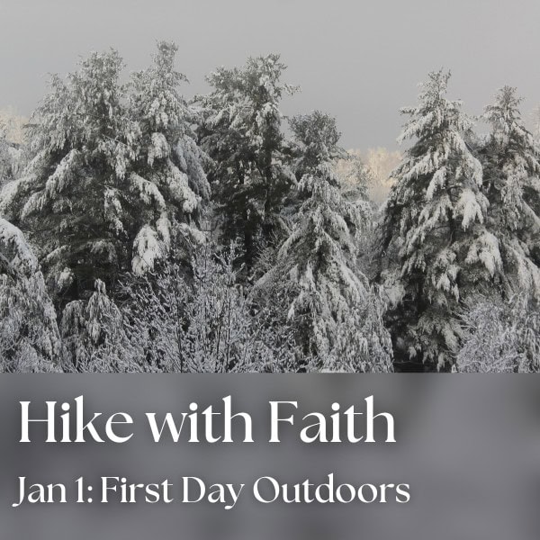 Hike with Faith: First Day Outdoors